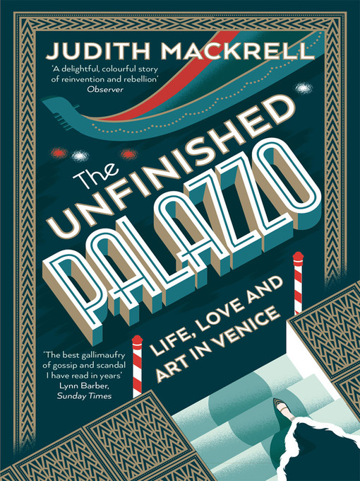 Title details for The Unfinished Palazzo by Judith Mackrell - Available